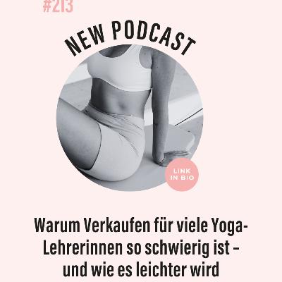 (#213) Warum Verkaufen für viele Yoga-Lehrerinnen so schwierig ist – und wie es leichter wird mit Michelle Karnolz