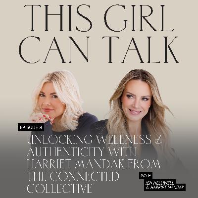Unlocking Wellness & Authenticity with Harriet Mandak from the Connected Collective Unlocking Wellness & Authenticity with Harriet Mandak from the Connected Collective