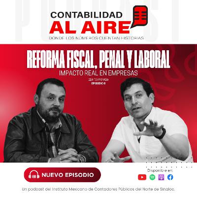 Reforma Fiscal, Penal y Laboral… Impacto Real en Empresas