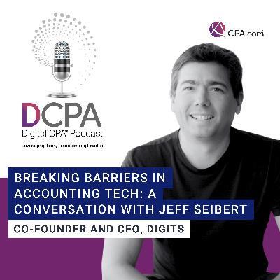 Breaking Barriers in Accounting Tech: A Conversation with Jeff Seibert