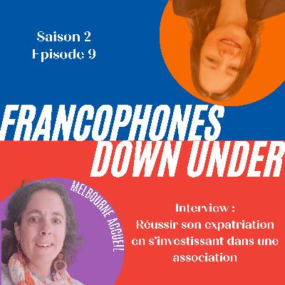 (Interview) Réussir son expatriation en s’investissant dans une association (S2 E9)