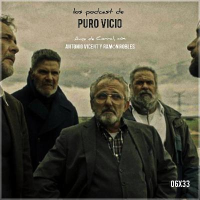 06x33: Aves de Corral, con Antonio Vicent y Ramón Robles 06x33: Aves de Corral, con Antonio Vicent y Ramón Robles