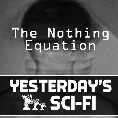 022 The Nothing Equation 022 The Nothing Equation