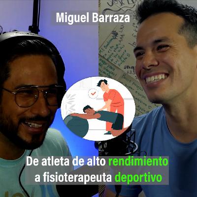 19 Humanízate. Miguel Barraza | De atleta de alto rendimiento a fisioterapeuta deportivo.