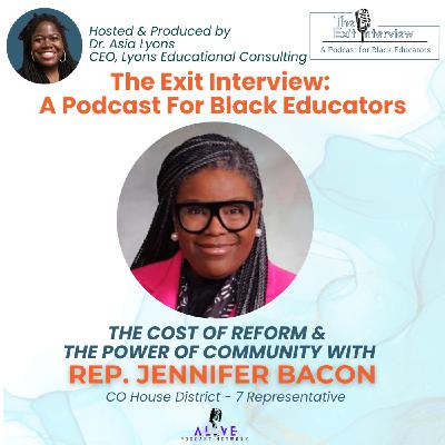 The Cost of Reform and the Power of Community with Representative Jennifer Bacon