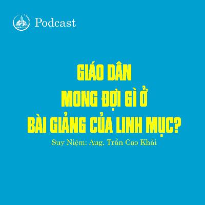 #05 | Giáo Dân Mong Đợi Gì Ở Bài Giảng Của Linh Mục? | 24/03/2021 #05 | Giáo Dân Mong Đợi Gì Ở Bài Giảng Của Linh Mục? | 24/03/2021