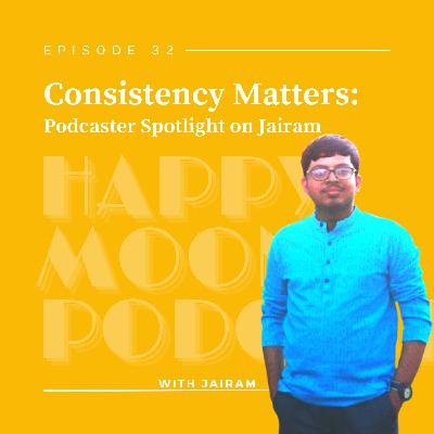 EP:32 Staying Consistent in Content Creation: Podcaster Spotlight on Jairam | Malayalam Podcast EP:32 Staying Consistent in Content Creation: Podcaster Spotlight on Jairam | Malayalam Podcast