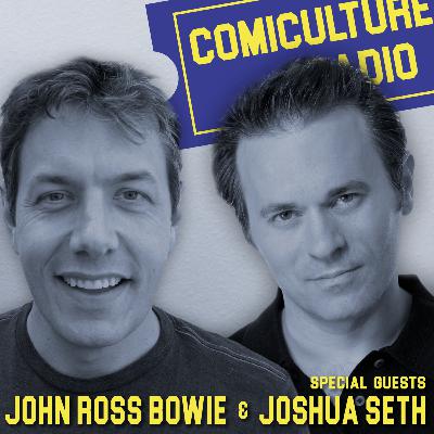 Ep. 05: John Ross Bowie & Joshua Seth