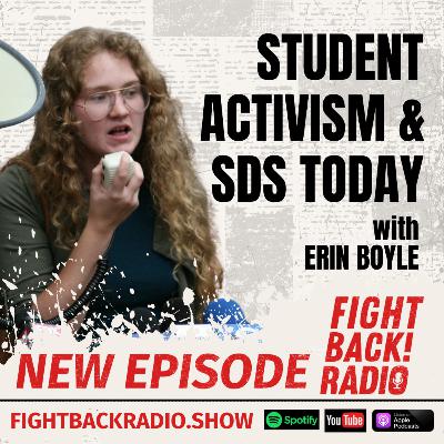 Student Activism & SDS Today with Erin Boyle Student Activism & SDS Today with Erin Boyle