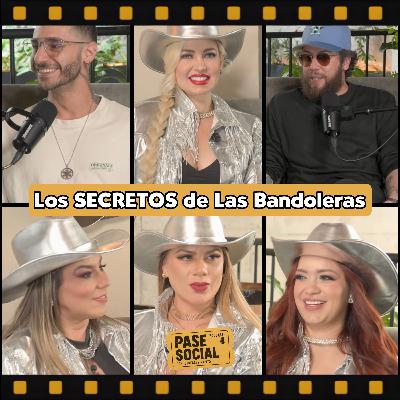 Las Bandoleras: Lo que nadie sabe de nosotras | Pase Social T.2 EP. 1 Las Bandoleras: Lo que nadie sabe de nosotras | Pase Social T.2 EP. 1