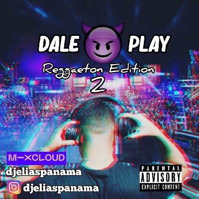Dale Play! Reggaeton Edition 2