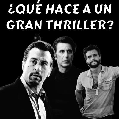 90 - DE MICHAEL MANN A KLEBER MENDONÇA FILHO: ¿QUÉ HACE A UN GRAN THRILLER?