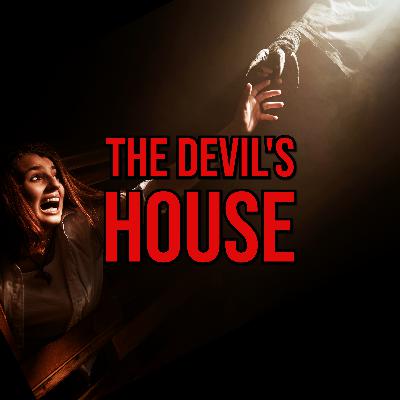 S6 Ep301: Episode 301: The Devil’s House