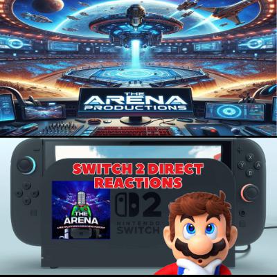 THE ARENA GAMING NEWS PODCAST 207 | SWITCH 2 GAMES & PRICE TALK