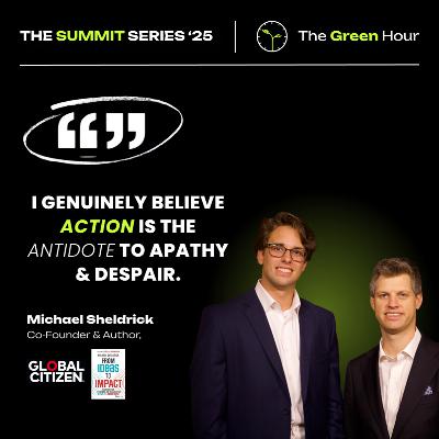 Summit Series '25: Michael Sheldrick, Co-Founder of Global Citizen