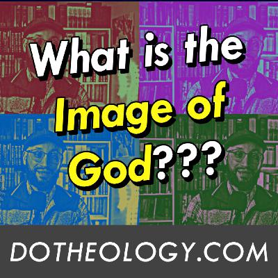 141: We Can't Afford to Mess Up On the Image of God