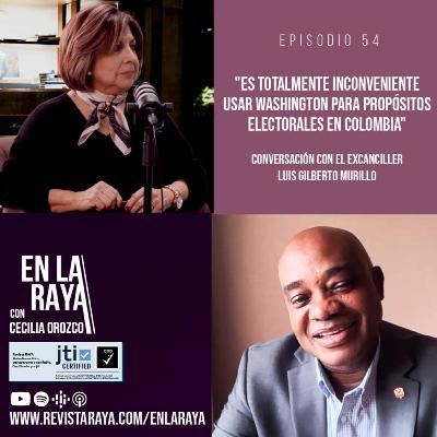 "Es totalmente inconveniente usar Washington para propósitos electorales en Colombia"