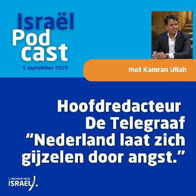 Podcast 5 september - Hoofdredacteur Telegraaf Kamran Ullah: “Nederland laat zich gijzelen door angst.”