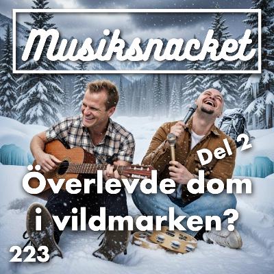 223. Överlevde dom i Vildmarken? Del 2