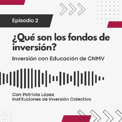 ¿Qué son los fondos de inversión? | Inversión con Educación | CNMV