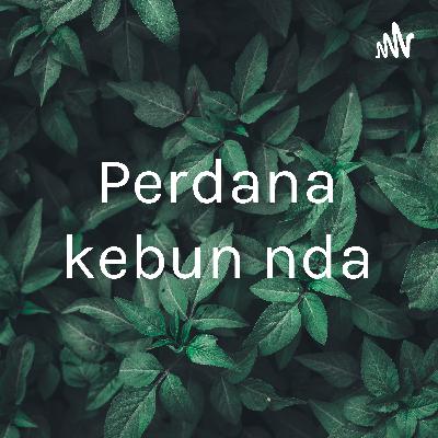 Perdana kebun nda (Trailer)