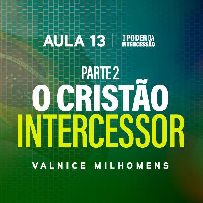 O Poder da Intercessão — Aula 13