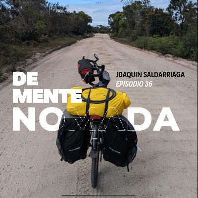EP36 DE MENTE NOMADA JOAQUIN SALDARRIAGA EP36 DE MENTE NOMADA JOAQUIN SALDARRIAGA