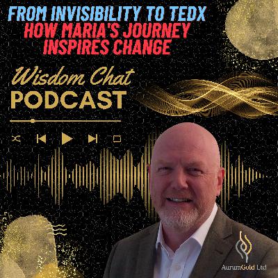 S2 Ep74: From Invisibility to TEDx: How Maria's Journey Inspires Change