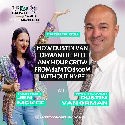 How Dustin Van Orman Helped Any Hour Grow from $2M to $500M Without Hype