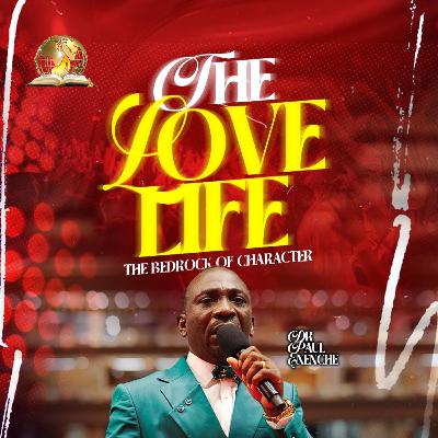 The Love Life - The Bedrock Of Character The Love Life - The Bedrock Of Character