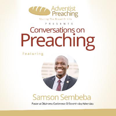 Pastor Samson Sembeba - Conversations On Preaching 2020 Pastor Samson Sembeba - Conversations On Preaching 2020