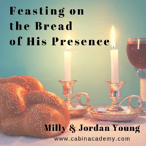 Feasting on the Bread of His Presence