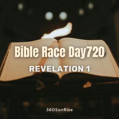 Bible Race 12/20/2025: Day720: Revelation 1