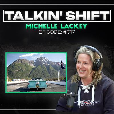 She Owns the ONLY Drag Strip in Alaska - Michelle Lackey (Talkin' Shift EP 17) She Owns the ONLY Drag Strip in Alaska - Michelle Lackey (Talkin' Shift EP 17)