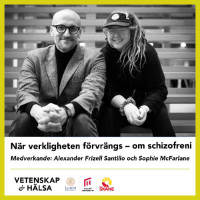 När verkligheten förvrängs - om schizofreni