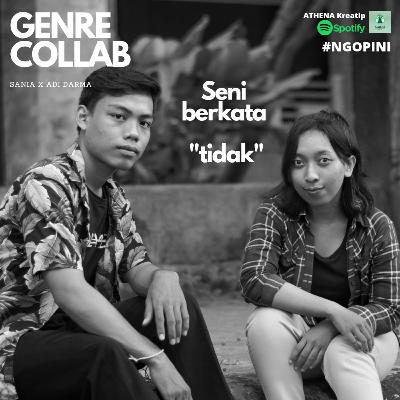 #NGOBRUY - 03 - SENI BERKATA "TIDAK" #GenreCollab Sania x Adi #NGOBRUY - 03 - SENI BERKATA "TIDAK" #GenreCollab Sania x Adi