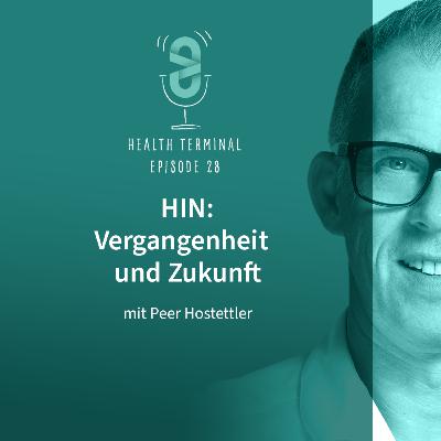 #28: Peer Hostettler - HIN: Vergangenheit und Zukunft