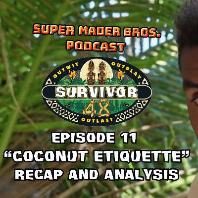 Survivor 48, Episode 11: "Coconut Etiquette" Recap and Analysis Survivor 48, Episode 11: "Coconut Etiquette" Recap and Analysis