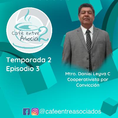 COOPERATIVISTA POR CONVICCION: DANIEL LEYVA