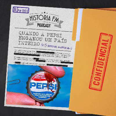 Quando a Pepsi Enganou Um País Inteiro (e 5 pessoas m0rreram) - História FM Drops 001 Quando a Pepsi Enganou Um País Inteiro (e 5 pessoas m0rreram) - História FM Drops 001