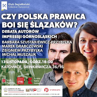 Czy polska prawica boi się Ślązaków? Debata autorów „imPressji Górnośląskich”