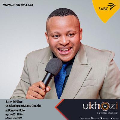 Unkulunkulu nomuntu omusha : Mfundisi MP Shezi (06 November 2022)
