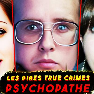 LES PIRES PSYCHOPATHE ! AFFAIRE CRIMINELLE HORRIBLE LES PIRES PSYCHOPATHE ! AFFAIRE CRIMINELLE HORRIBLE