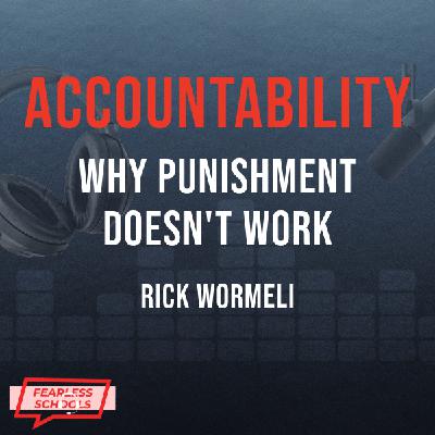 Accountability: Why Punishment Doesn't Work