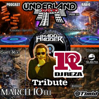 Episode 0270 Underland Radio - Guest Mix: Tribute to DJ Reza