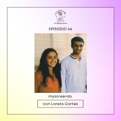 Episodio 64: mysoreando con Loreto Cortés