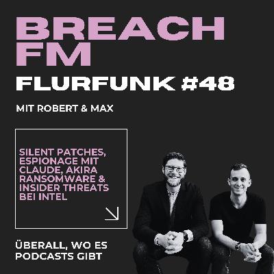 Flurfunk - Silent Patches, Espionage mit Claude, Akira Ransomware & Insider bei Intel