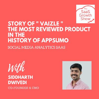 Story of VAIZLE - The most reviewed product in the history of APPSUMO (Episode 001)