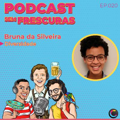 Ep.020 - Diversidade