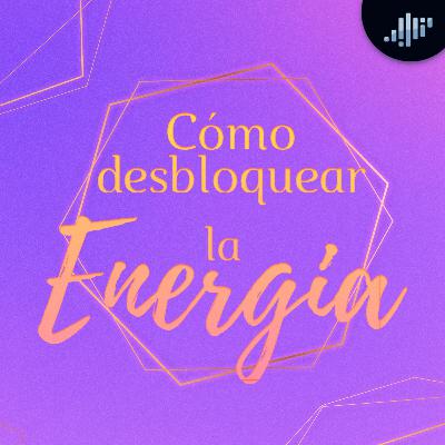 Cómo desbloquear la Energía | Hablando con Ángeles